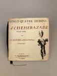 DUNOYER DE SEGONZAC, André (1884-1974).  Vingt-quatre dessins sur Schéhérazade...